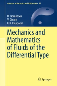 Cover image: Mechanics and Mathematics of Fluids of the Differential Type 9783319393292