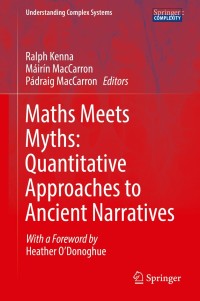 Cover image: Maths Meets Myths: Quantitative Approaches to Ancient Narratives 9783319394435