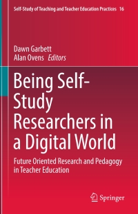 Cover image: Being Self-Study Researchers in a Digital World 9783319394763