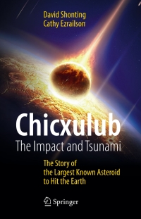 Imagen de portada: Chicxulub: The Impact and Tsunami 9783319394855