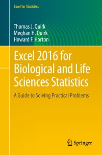 Cover image: Excel 2016 for Biological and Life Sciences Statistics 9783319394886