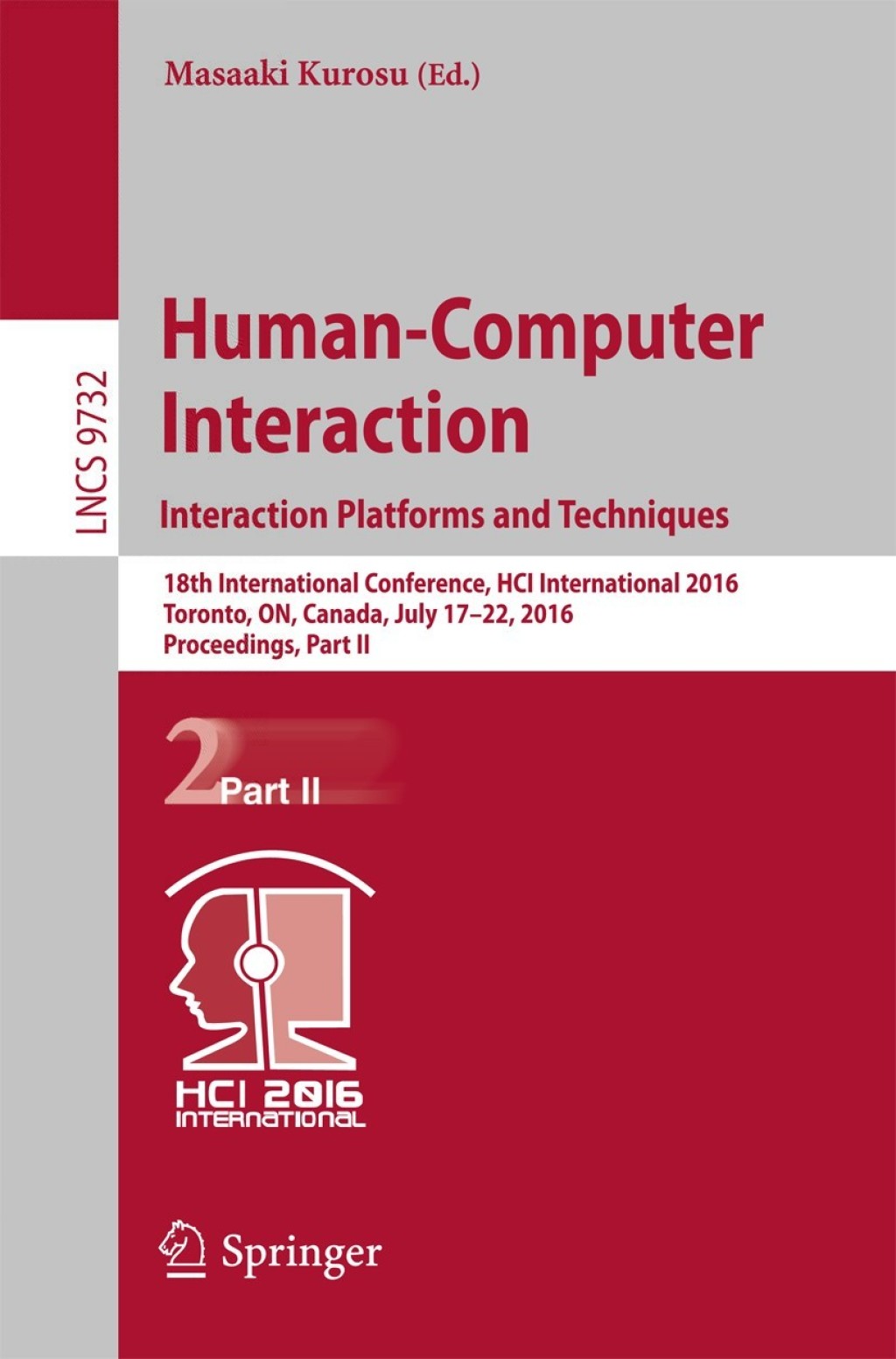Human-Computer Interaction. Interaction Platforms and Techniques 18th International Conference, HCI International 2016, Toronto, ON, Canada, July 17-22, 2016. Proceedings, Part II