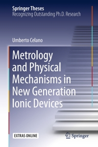 表紙画像: Metrology and Physical Mechanisms in New Generation Ionic Devices 9783319395302