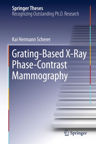 Cover image: Grating-Based X-Ray Phase-Contrast Mammography 9783319395364