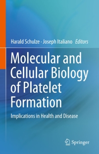 Cover image: Molecular and Cellular Biology of Platelet Formation 9783319395609