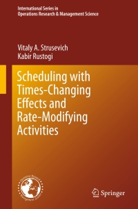 Cover image: Scheduling with Time-Changing Effects and Rate-Modifying Activities 9783319395722