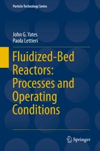Cover image: Fluidized-Bed Reactors: Processes and Operating Conditions 9783319395913