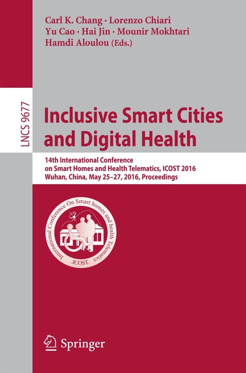 Inclusive Smart Cities and  Digital Health 14th International Conference on Smart Homes and Health Telematics, ICOST 2016, Wuhan, China, May 25-27, 2016. Proceedings
