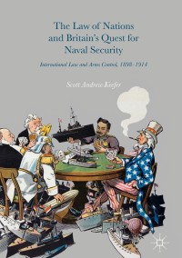 Cover image: The Law of Nations and Britain’s Quest for Naval Security 9783319396446