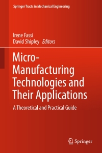 Titelbild: Micro-Manufacturing Technologies and Their Applications 9783319396507