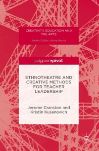 Imagen de portada: Ethnotheatre and Creative Methods for Teacher Leadership 9783319398433