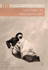 صورة الغلاف: Rhetoric in Neoliberalism 9783319398495