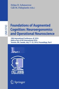 Cover image: Foundations of Augmented Cognition: Neuroergonomics and Operational Neuroscience 9783319399546