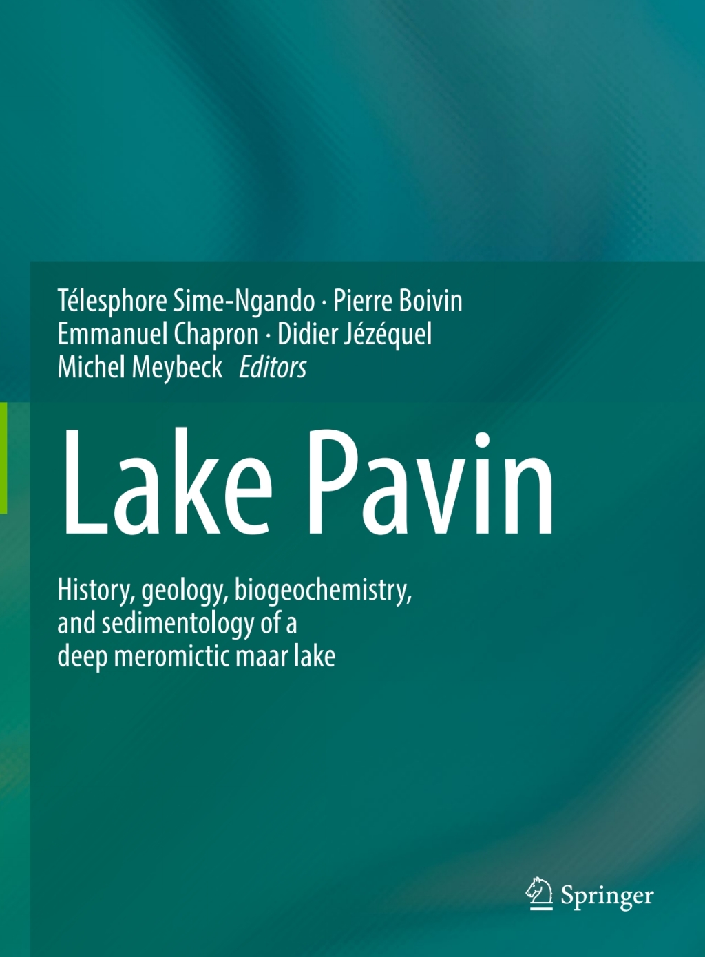 Lake Pavin History, geology, biogeochemistry, and sedimentology of a deep meromictic maar lake