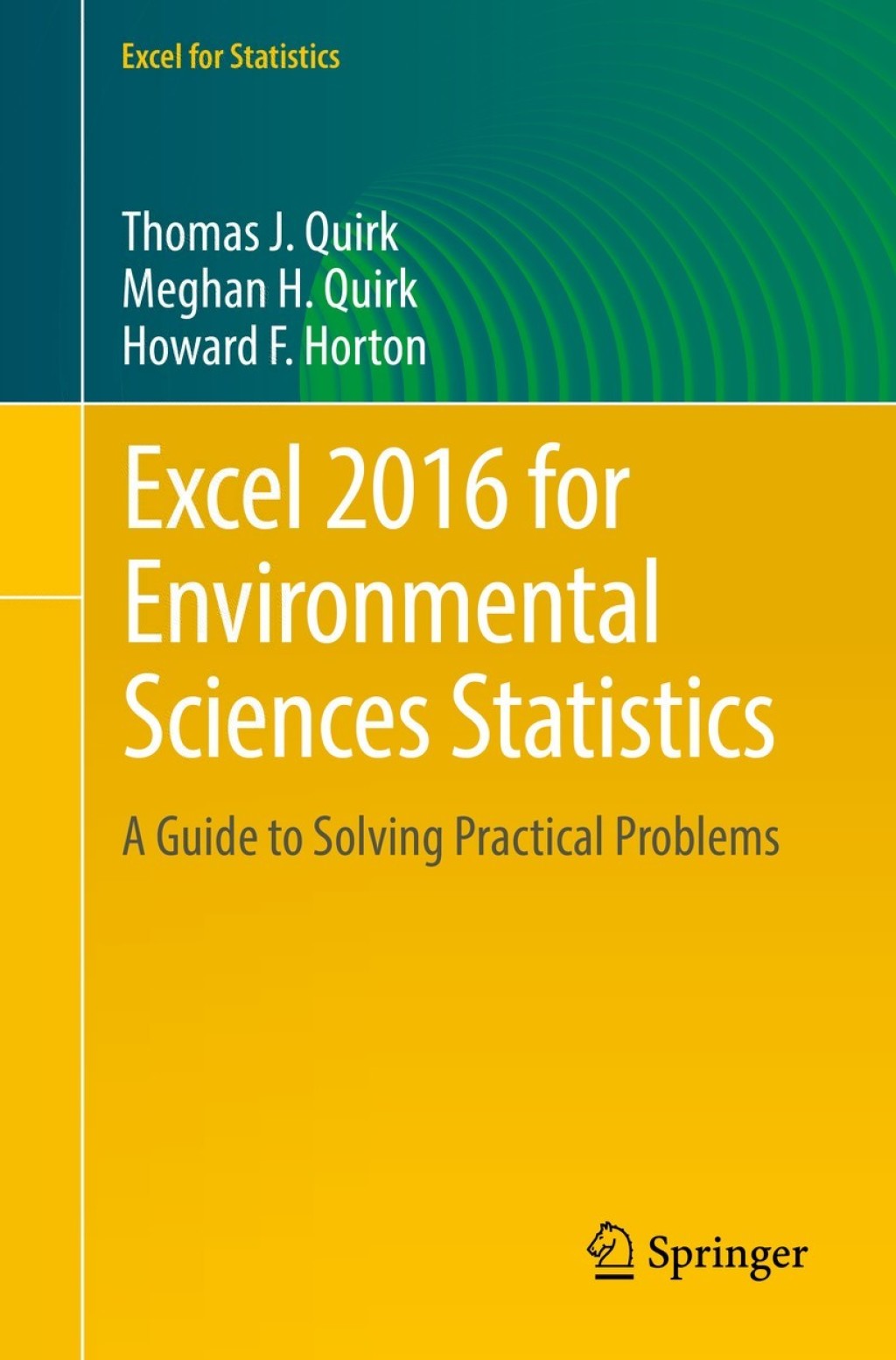 Excel 2016 for Environmental Sciences Statistics A Guide to Solving Practical Problems