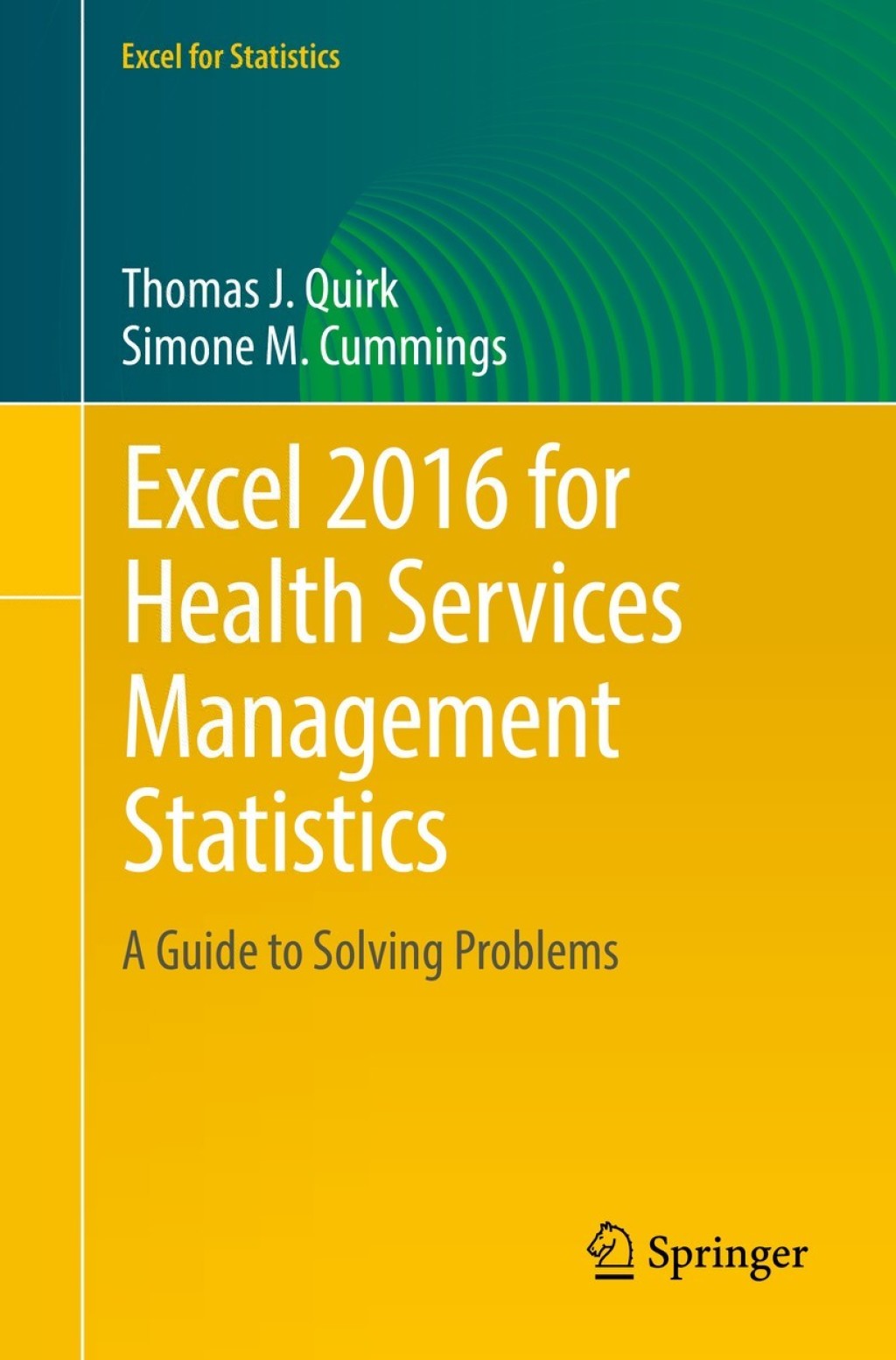 Excel 2016 for Health Services Management Statistics A Guide to Solving Problems