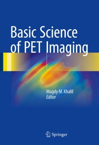 Cover image: Basic Science of PET Imaging 9783319400686