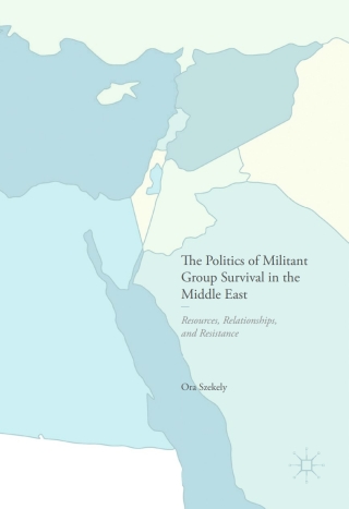 Cover image: The Politics of Militant Group Survival in the Middle East 9783319401409