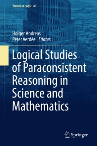表紙画像: Logical Studies of Paraconsistent Reasoning in Science and Mathematics 9783319402185