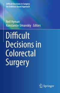 Cover image: Difficult Decisions in Colorectal Surgery 9783319402222