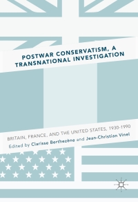 Imagen de portada: Postwar Conservatism, A Transnational Investigation 9783319402703