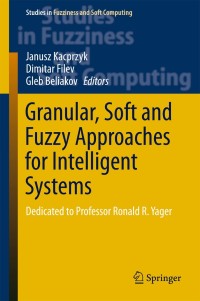 Cover image: Granular, Soft and Fuzzy Approaches for Intelligent Systems 9783319403120