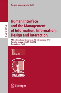 表紙画像: Human Interface and the Management of Information: Information, Design and Interaction 9783319403489