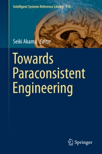 Imagen de portada: Towards Paraconsistent Engineering 9783319404172