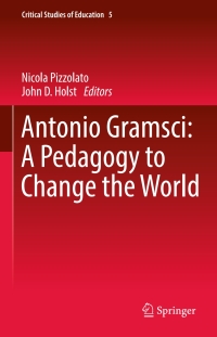 Titelbild: Antonio Gramsci: A Pedagogy to Change the World 9783319404479