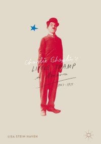 Cover image: Charlie Chaplin’s Little Tramp in America, 1947–77 9783319404776