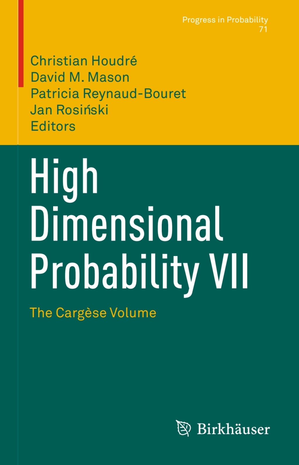 High Dimensional Probability VII The Cargèse Volume