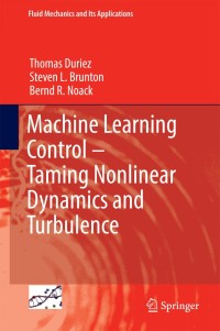 Imagen de portada: Machine Learning Control – Taming Nonlinear Dynamics and Turbulence 9783319406237