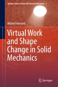 Cover image: Virtual Work and Shape Change in Solid Mechanics 9783319406817
