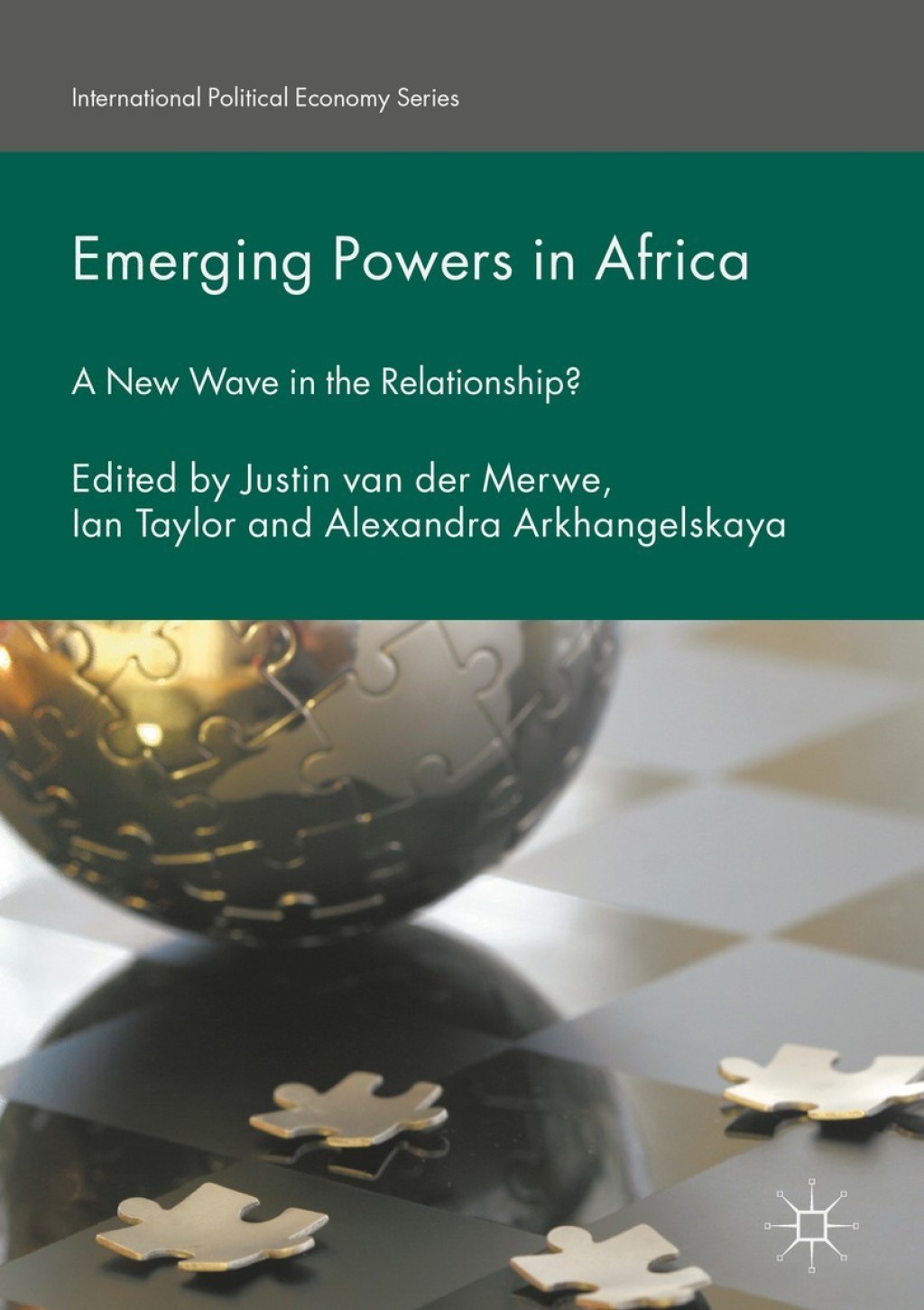 Emerging Powers in Africa A New Wave in the Relationship?