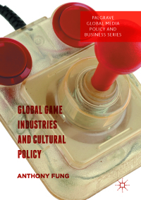 Cover image: Global Game Industries and Cultural Policy 9783319407593