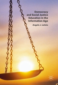 Imagen de portada: Democracy and Social Justice Education in the Information Age 9783319407685