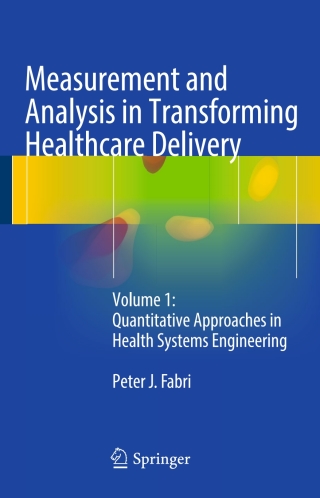 Cover image: Measurement and Analysis in Transforming Healthcare Delivery 9783319408101
