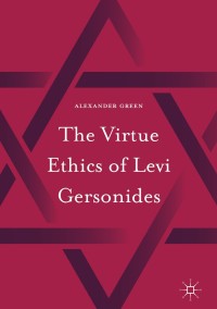 Cover image: The Virtue Ethics of Levi Gersonides 9783319408194