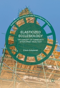 Cover image: Elasticized Ecclesiology 9783319408316