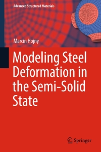 Cover image: Modeling Steel Deformation in the Semi-Solid State 9783319408613