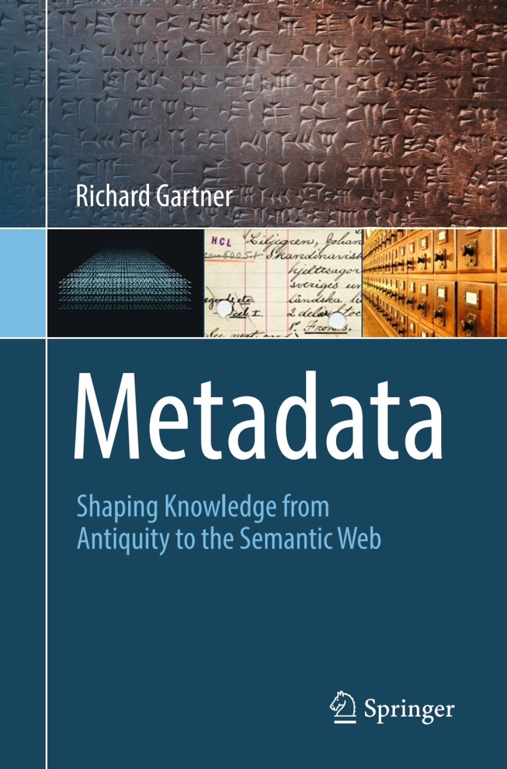 Metadata Shaping Knowledge from Antiquity to the Semantic Web