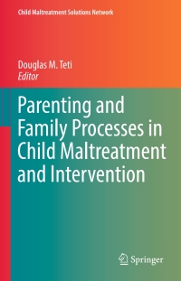 Immagine di copertina: Parenting and Family Processes in Child Maltreatment and Intervention 9783319409184