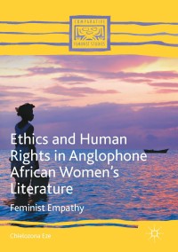 Omslagafbeelding: Ethics and Human Rights in Anglophone African Women’s Literature 9783319409214