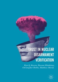 Cover image: Trust in Nuclear Disarmament Verification 9783319409870