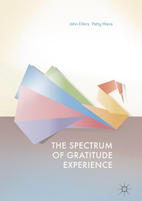 The Spectrum of Gratitude Experience - FULL INSTANT DOWNLOAD | PDF DOCX EPUB