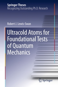 صورة الغلاف: Ultracold Atoms for Foundational Tests of Quantum Mechanics 9783319410470