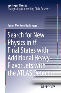 Cover image: Search for New Physics in tt ̅ Final States with Additional Heavy-Flavor Jets with the ATLAS Detector 9783319410500