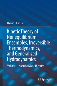 Cover image: Kinetic Theory of Nonequilibrium Ensembles, Irreversible Thermodynamics, and Generalized Hydrodynamics 9783319411460