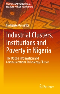 Cover image: Industrial Clusters, Institutions and Poverty in Nigeria 9783319411491