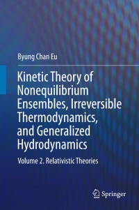 Cover image: Kinetic Theory of Nonequilibrium Ensembles, Irreversible Thermodynamics, and Generalized Hydrodynamics 9783319411521